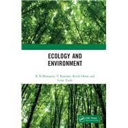 Ecology and Environment by Bhargava, R. N.; Rajaram, V.; Olson, Keith; Tiede, Lynn, 9780367178826