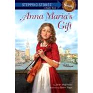 Anna Maria's Gift by Shefelman, Janice; Papp, Robert, 9780375858826