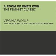 A Room of One's Own The Feminist Classic by Woolf, Virginia; Butler-Bowdon, Tom; Gildersleeve, Jessica, 9780857088826