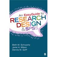 An Easyguide to Research Design & Spss by Schwartz, Beth M.; Wilson, Janie H.; Goff, Dennis M., 9781452288826