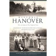 Historic Hanover by Hanover Historical Society; Galluzzo, John J., 9781467138826