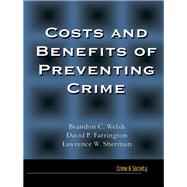 Costs and Benefits of Preventing Crime by Welsh, Brandon, 9780367098827