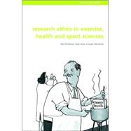 Research Ethics in Exercise, Health and Sports Sciences by McNamee; Mike, 9780415298827