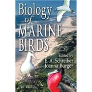 Biology of Marine Birds by Schreiber; E. A., 9780849398827