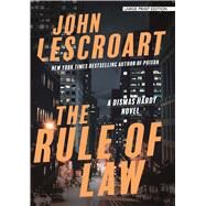 The Rule of Law by Lescroart, John, 9781432858827