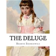 The Deluge by Sienkiewicz, Henryk; Curtin, Jeremiah, 9781502768827