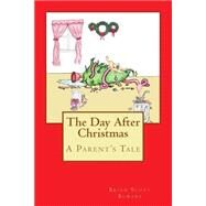 The Day After Christmas by Bowers, Brian Scott, 9781503378827