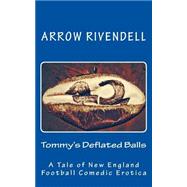 Tommy's Deflated Balls by Rivendell, Arrow, 9781523318827