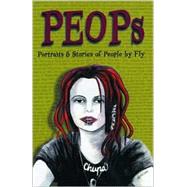Peops Portraits and Stories of People by Fly, 9781887128827