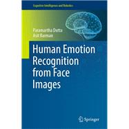 Human Emotion Recognition from Face Images by Dutta, Paramartha; Barman, Asit, 9789811538827