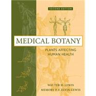 Medical Botany Plants Affecting Human Health by Lewis, Walter H.; Elvin-Lewis, Memory P. F., 9780471628828
