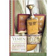 Yemen Chronicle An Anthropology of War and Mediation by Caton, Steven C., 9780809098828