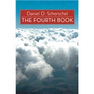 The Fourth Book by Scherschel, Daniel D., 9781481738828