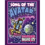 Song of the Avatar Visual Riffs On the Bhagavad Gita by Whitney, Gary, 9781543968828