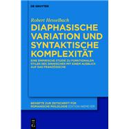 Diaphasische Variation Und Syntaktische Komplexit�t by Hesselbach, Robert, 9783110588828