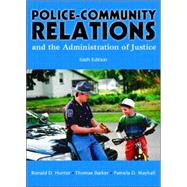 Police Community Relations and the Administration of Justice by Hunter, Ronald D.; Barker, Thomas; Mayhall, Pamela D., 9780131118829