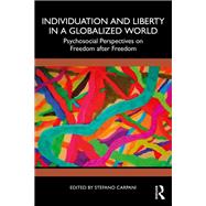 Individuation and Liberty in a Globalized World by Stefano Carpani, 9781003168829