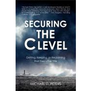 Securing the C Level by Peters, Michael D., 9781467968829