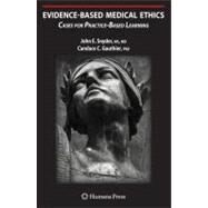 Evidence-based Medical Ethics: Cases for Practice- based Learning by Snyder, John E.; Gauthier, Candace C., Ph.D.; Tong, Rosemarie, 9781617378829