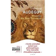 Histoire du lion Personne by Stphane Audeguy, 9782757868829