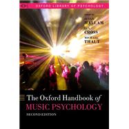 The Oxford Handbook of Music Psychology by Hallam, Susan; Cross, Ian; Thaut, Michael, 9780198818830