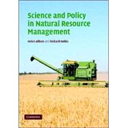 Science and Policy in Natural Resource Management: Understanding System Complexity by Helen E. Allison , Richard J. Hobbs, 9780521858830