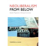 Neoliberalism from Below by Gago, Vernica; Mason-deese, Liz, 9780822368830