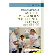 Basic Guide to Medical Emergencies in the Dental Practice by Jevon, Philip, 9781118688830