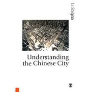 Understanding the Chinese City by Shiqiao, Li, 9781446208830