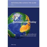 Nationalisms Today by Kamusella, Tomasz; Jaskulowski, Krzysztof, 9783039118830