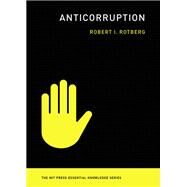 Anticorruption by Rotberg, Robert I., 9780262538831