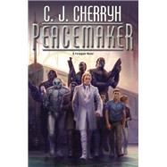 Peacemaker by Cherryh, C. J., 9780756408831