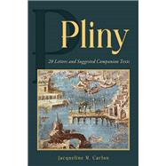 Pliny: 20 Letters and Suggested Companion Texts (HB) (Latin Edition) by Carlon, Jaqueline, 9780865168831