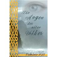 Die Augen Des Alten Volkes by Witt, Gabriele, 9781516968831