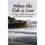 When the Tide Is Low by Cooper, April F.; Cooper, H. Davis (CON), 9781595558831