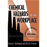 Proctor and Hughes' Chemical Hazards of the Workplace by Hathaway, Gloria J.; Proctor, Nick H., 9780471268833