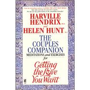 Couples Companion: Meditations & Exercises for Getting the Love You Want A Workbook for Couples by Hendrix, Harville, 9780671868833