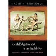 Jewish Enlightenment in an English Key by Ruderman, David B., 9780691048833