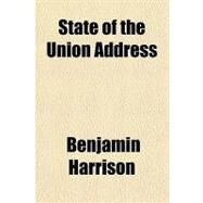 State of the Union Address by Harrison, Benjamin, 9781153688833