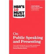 Hbr's 10 Must Reads on Public Speaking and Presenting by Harvard Business Review; Anderson, Chris; Cuddy, Amy J.c.; Duarte, Nancy, 9781633698833