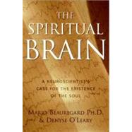 The Spiritual Brain by Beauregard, Mario, 9780060858834
