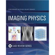 Imaging Physics Case Review by Abrahams, R. Brad; Huda, Walter; Sensakovic, William F., 9780323428835