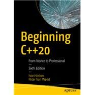 Beginning C  20 by Ivor Horton; Peter Van Weert, 9781484258835