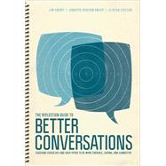 The Reflection Guide to Better Conversations by Knight, Jim; Knight, Jennifer Ryschon; Carlson, Clinton, 9781506338835