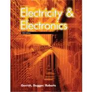 Electricity and Electronics by Gerrish, Howard H.; Dugger, William E., Jr.; Roberts, Richard M., 9781590708835