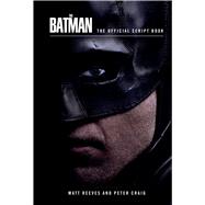 The Batman: The Official Script Book by Insight Editions, 9781647228835