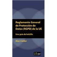 Reglamento General de Proteccin de Datos RGPD de la UE by Calder, Alan, 9781849288835