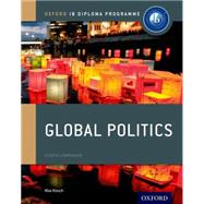 IB Global Politics Course Book: Oxford IB Diploma Programme by Kirsch, Max, 9780198308836