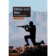 Ethics and War: An Introduction by Steven P. Lee, 9780521898836