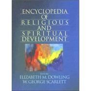 Encyclopedia of Religious and Spiritual Development by Elizabeth M. Dowling, 9780761928836